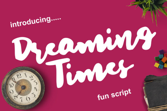 Dreaming Times: A Playful Script for Modern Designs