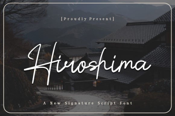 Hiroshima: The Premium Script for Bold Branding